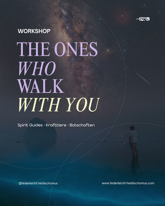 Workshop "The ones who walk with you" - Ein Abend mit deinem Spirit Team (online)