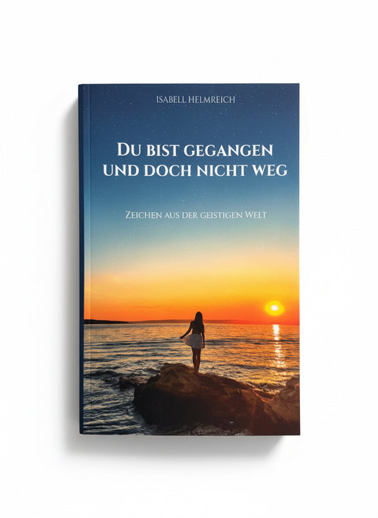 Buch: Du bist gegangen und doch nicht weg