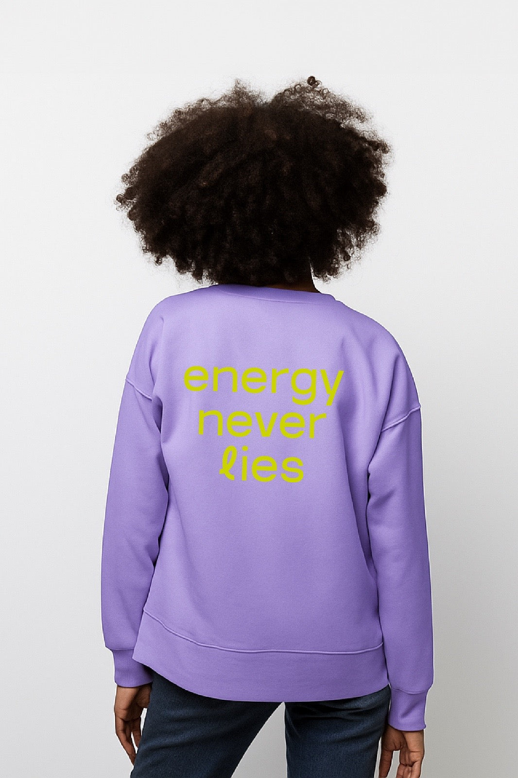 Sweatshirt "energy never lies"